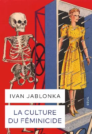 Ivan Jablonka – La Culture du féminicide